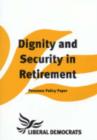 Image for Dignity and Security in Retirement : Pensions Policy Paper