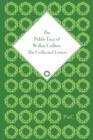 Image for The public face of Wilkie Collins  : the collected letters
