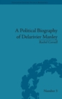 Image for A Political Biography of Delarivier Manley