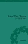Image for James Watt, chemist  : understanding the origins of the steam age