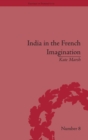 Image for India in the French imagination  : peripheral voices, 1754-1815