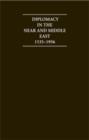Image for Diplomacy in the Near and Middle East: Volume 1, 1535-1914 : A Documentary Record 1535-1956