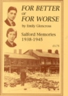 Image for For Better or for Worse : Salford Memories, 1938-1945