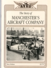 Image for Avro : The Story of Manchester&#39;s Aircraft Company