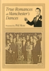 Image for True Romances at Manchester&#39;s Dances