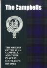 Image for The Campbells : The Origins of the Clan Campbell and Their Place in History