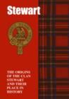 Image for The Stewart : The Origins of the Clan Stewart and Their Place in History