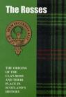 Image for The Rosses : The Origins of the Clan Ross and Their Place in History