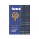 Image for Graham : The Origins of the Clan Graham and Their Place in History