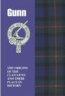 Image for Gunn : The Origins of the Clan Gunn and Their Place in History