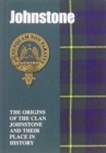 Image for Johnstone : The Origins of the Clan Johnstone and Their Place in History