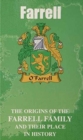 Image for Farrell : The Origins of the Farrell Family and Their Place in History