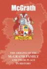 Image for McGrath : The Origins of the McGrath Family and Their Place in History