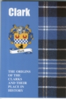 Image for Clark : The Origins of the Clarks and Their Place in History