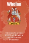 Image for Whelan : The Origins of the Whelan Family and Their Place in History
