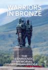 Image for Warriors in Bronze : The Commando Memorial at Spean Bridge