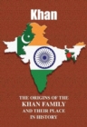 Image for Khan : The Origins of the Khan Family and Their Place in History