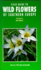 Image for Field Guide to Wild Flowers of Southern Europe