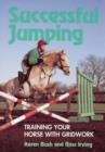 Image for Successful Jumping : Training Your Horse with Gridwork