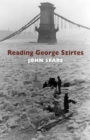 Image for Reading George Szirtes