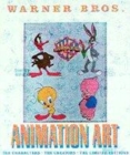 Image for Warner Bros. animation art  : the characters, the creators, the limited editions