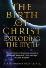 Image for The birth of Christ  : exploding the myth