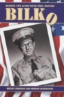 Image for Bilko  : behind the lines with Phil Silvers