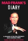 Image for Mad Frank&#39;s diary  : a chronicle of the life of Britain&#39;s most notorious villain