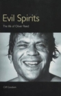 Image for Evil spirits  : the life of Oliver Reed