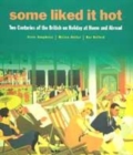 Image for Some liked it hot  : the British on holiday at home and abroad