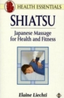 Image for Health Essentials - Shiatsu : Japanese Massage for Health and Fitness