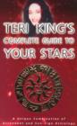 Image for Teri King&#39;s complete guide to your stars  : a unique combination of ascendant and sun-sign astrology