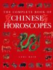 Image for The complete book of Chinese horoscopes