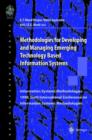 Image for Methodologies for Developing and Managing Emerging Technology Based Information Systems