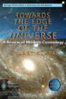 Image for Towards the edge of the universe  : a review of modern cosmology