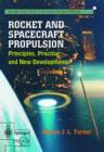Image for Rocket and spacecraft propulsion  : principles, practice and new developments