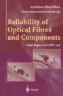 Image for Reliability of optical fibers and components  : final report of COST 246