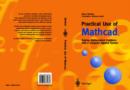 Image for Practical use of MATHCAD  : solving mathematial problems with a computer algebra system