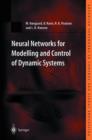 Image for Neural networks for modelling and control of dynamic systems  : a practitioner&#39;s handbook