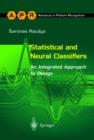 Image for Statistical and neural classifiers  : an integrated approach to design