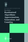 Image for Randomized algorithms  : approximation, generation and counting