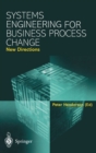 Image for Systems engineering for business process change  : new directions