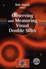 Image for Observing and measuring visual double stars