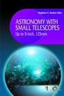Image for Astronomy with small telescopes  : up to 5-inch, 125 mm