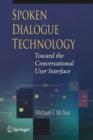 Image for Spoken dialogue technology  : towards the conversational user interface