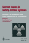 Image for Current issues in safety-critical systems  : proceedings of the Eleventh Safety-critical Systems Symposium, Bristol, UK 4-6 February 2003