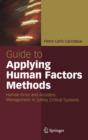 Image for Guide to applying human factors methods  : human error and accident management in safety-critical systems