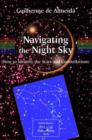Image for Navigating the night sky  : how to identify the stars and constellations