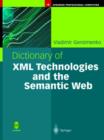 Image for Dictionary of XML technologies and the semantic Web