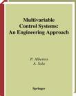 Image for Multivariable control systems: an engineering approach